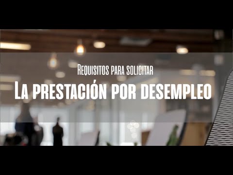 Descubre los requisitos para cobrar prestaci&oacute;n por desempleo y asegura tu futuro